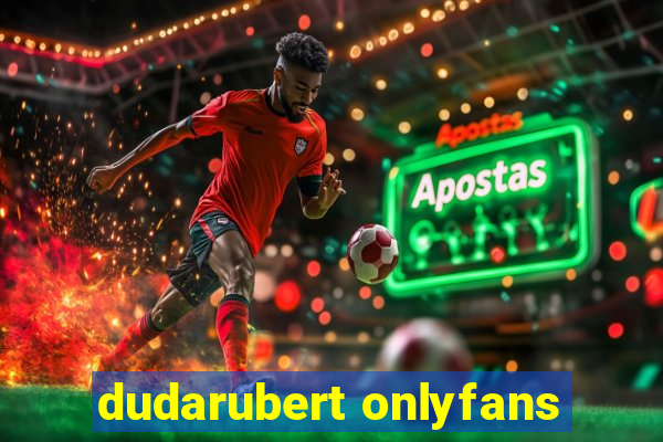 dudarubert onlyfans